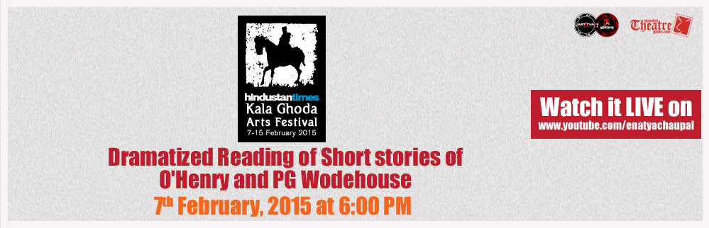 Kala Ghoda Arts Fest: Dramatized Reading of Short stories of O'Henry and PG Wodehouse